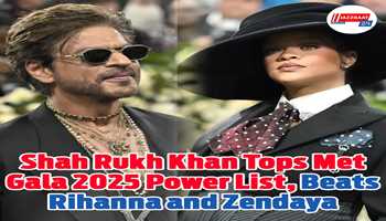 Even After Being Trolled, Shah Rukh Khan Takes Position One on Met Gala 2025 Power Ranking List, Overtakes Rihanna and Zendaya