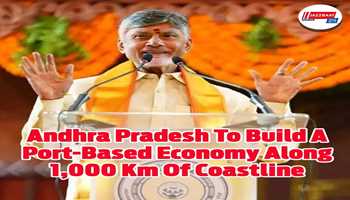 Andhra Pradesh to build a port-based economy along 1,000 km of coastline