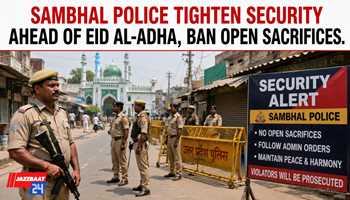 Sambhal Police Tighten Security Ahead of Eid al-Adha, Ban Open Sacrifices