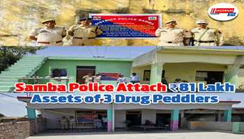 Samba Police Attach 81 Lakh Assets of 3 Drug Peddlers