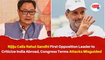 Rijiju Calls Rahul Gandhi First Opposition Leader to Criticize India Abroad Congress Terms Attacks Misguided