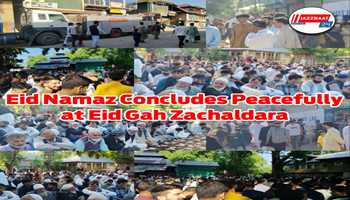 Eid Namaz Concludes Peacefully at Eid Gah Zachaldara