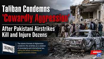 Taliban Condemns ‘Cowardly Aggression’ After Pakistani Airstrikes Kill and Injure Dozens