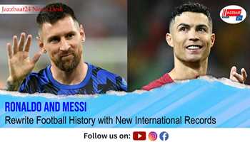 Ronaldo and Messi Rewrite Football History with New International Records

