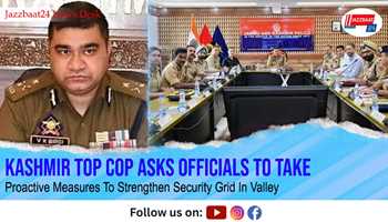 Kashmir Top Cop Asks Officials To Take Proactive Measures To Strengthen Security Grid In Valley
