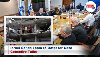 Israel Sends Team to Qatar for Gaza Ceasefire Talks

