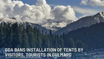 Embracing Nature: GDA's Ban on Tent Installations in Gulmarg

