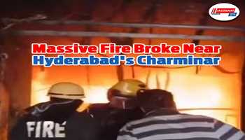 Massive Fire broke Near Hyderabad's Charminar