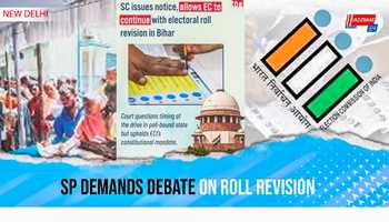 SP Demands Debate on Roll Revision
