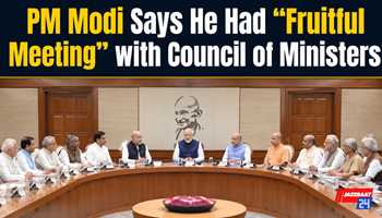 PM Modi Says He Had “Fruitful Meeting” with Council of Ministers