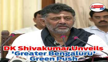 DK Shivakumar Announces Major Eco-Friendly Push Under 'Greater Bengaluru' Initiative