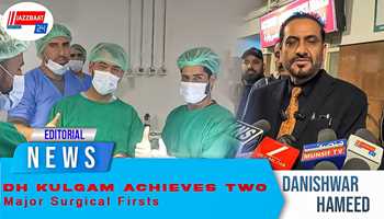 DH Kulgam Achieves Two Major Surgical Firsts


