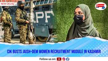 CIK Busts Jaish–DeM Women Recruitment Module in Kashmir

