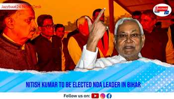 Nitish Kumar to Be Elected NDA Leader in Bihar
