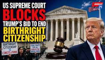 US Supreme Court Blocks Trump's Bid to End Birthright Citizenship