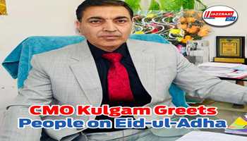 CMO Kulgam Greets People on Eid-ul-Adha