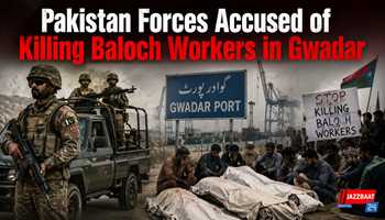 Pakistan Forces Accused of Killing Baloch Workers in Gwadar