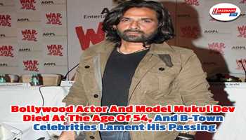 Bollywood actor and model Mukul Dev died at the age of 54, and B-town celebrities lament his passing