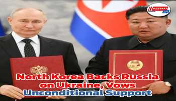 North Korea Backs Russia on Ukraine, Vows Unconditional Support