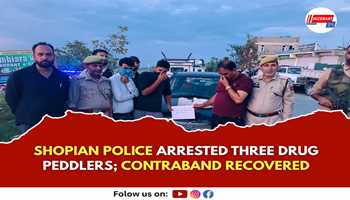 SHOPIAN POLICE ARRESTED THREE DRUG PEDDLERS; CONTRABAND RECOVERED