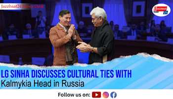 LG Sinha Discusses Cultural Ties with Kalmykia Head in Russia

