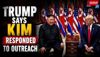 Trump Says Kim Jong Responded to Outreach