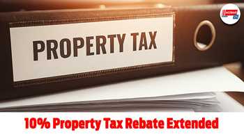 10 % Property Tax Rebate Extended