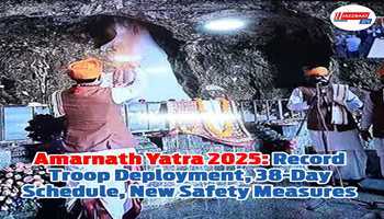 Amarnath Yatra 2025: Record Troop Deployment, 38-Day Schedule, New Safety Measures