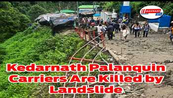 Kedarnath Palanquin Carriers Are Killed by Landslide