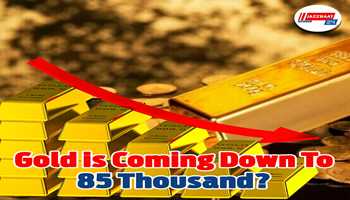 Gold is coming down to 85 thousand?